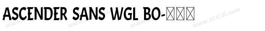 Ascender Sans WGL Bo字体转换